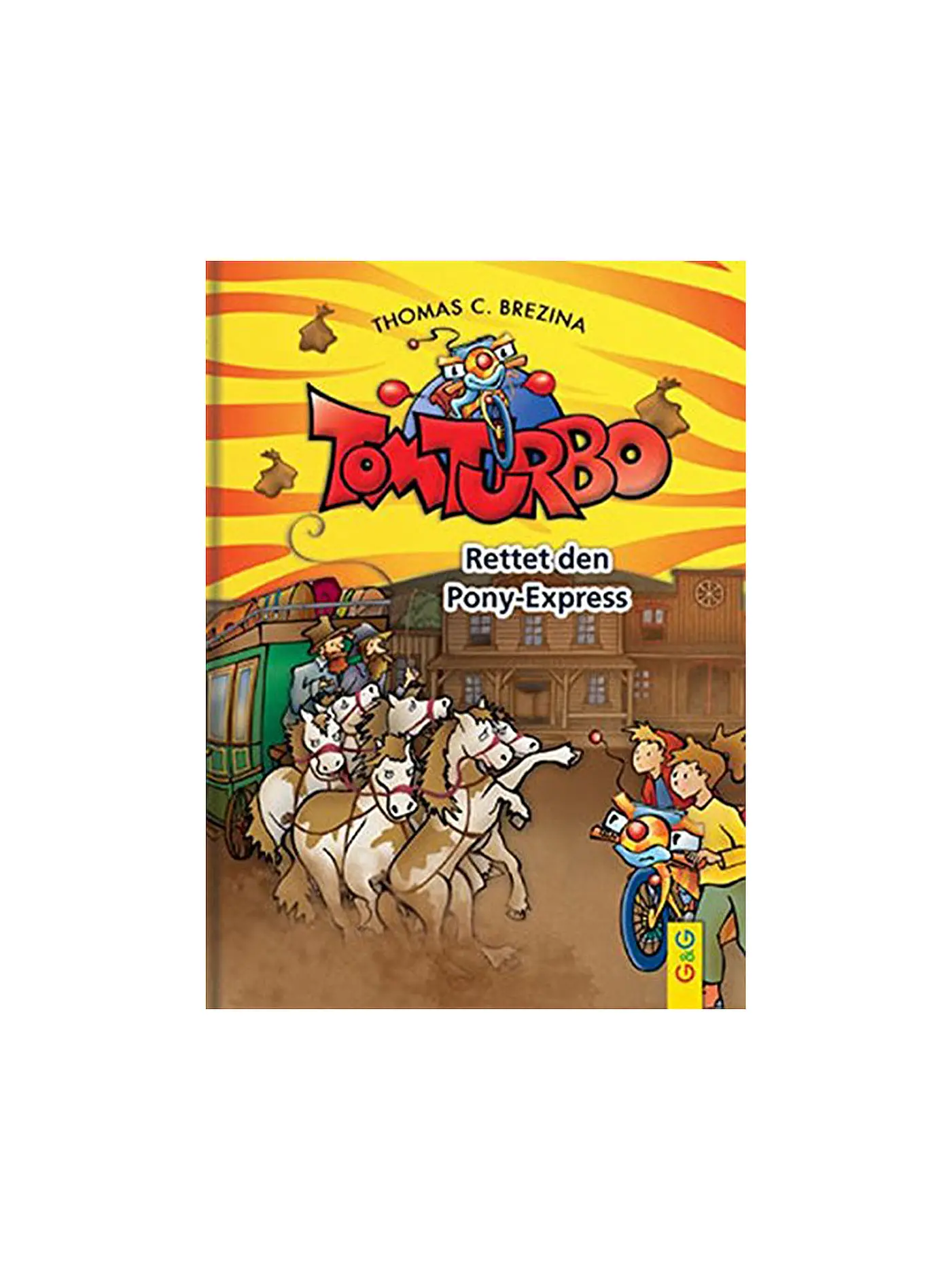 G & G VERLAG | Buch - Tom Turbo - Rettet den Ponyexpress | 